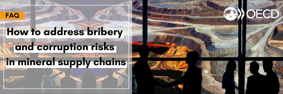 How to address bribery and corruption risks in mineral supply chains